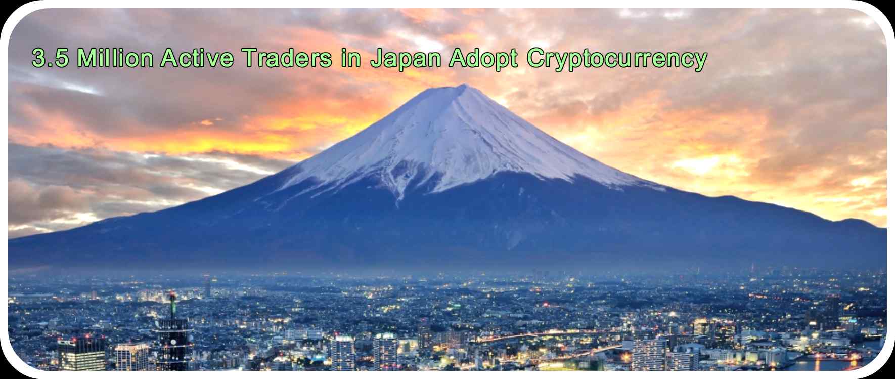 CRYPTONEWSBYTES.COM 3.5-Million-Active-Traders-in-Japan-Adopt-Cryptocurrency 3.5 Million Active Traders in Japan Adopt Cryptocurrency, Future of Global Cryptomarket Looks Bright  