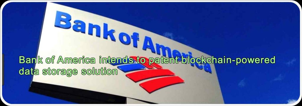 CRYPTONEWSBYTES.COM Bank-of-America-intends-to-patent-blockchain-powered-data-storage-solution-1024x362 Bank of America intends to patent blockchain-powered data storage solution  