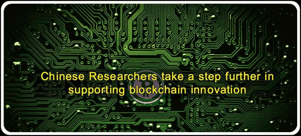 CRYPTONEWSBYTES.COM Chinese-Researchers-take-a-step-further-in-supporting-blockchain-innovation-1024x462 Chinese Researchers take a step further in supporting blockchain innovation  