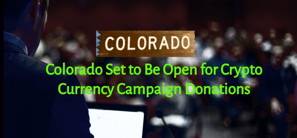 CRYPTONEWSBYTES.COM Colorado-Set-to-Be-Open-for-Crypto-Currency-Campaign-Donations Colorado Set to Be Open for Crypto Currency Campaign Donations  