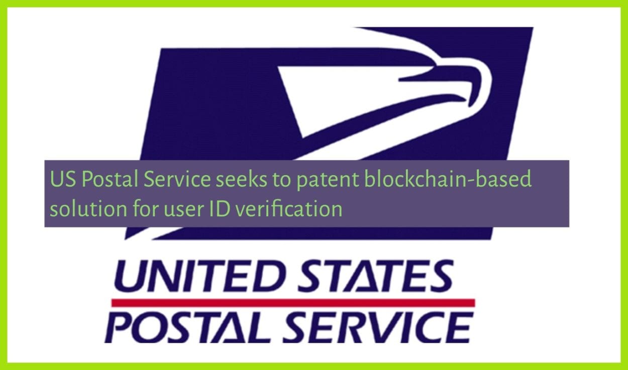 CRYPTONEWSBYTES.COM Screen-Shot-2018-09-05-at-8.51.24-PM US Postal Service seeks to patent blockchain-based solution for user ID verification  