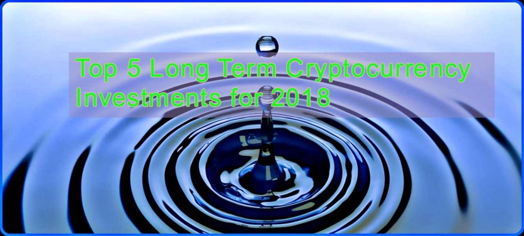 CRYPTONEWSBYTES.COM Top-5-Long-Term-Cryptocurrency-Investments-for-2018-1024x461 Top 5 Long Term Cryptocurrency Investments for 2018  