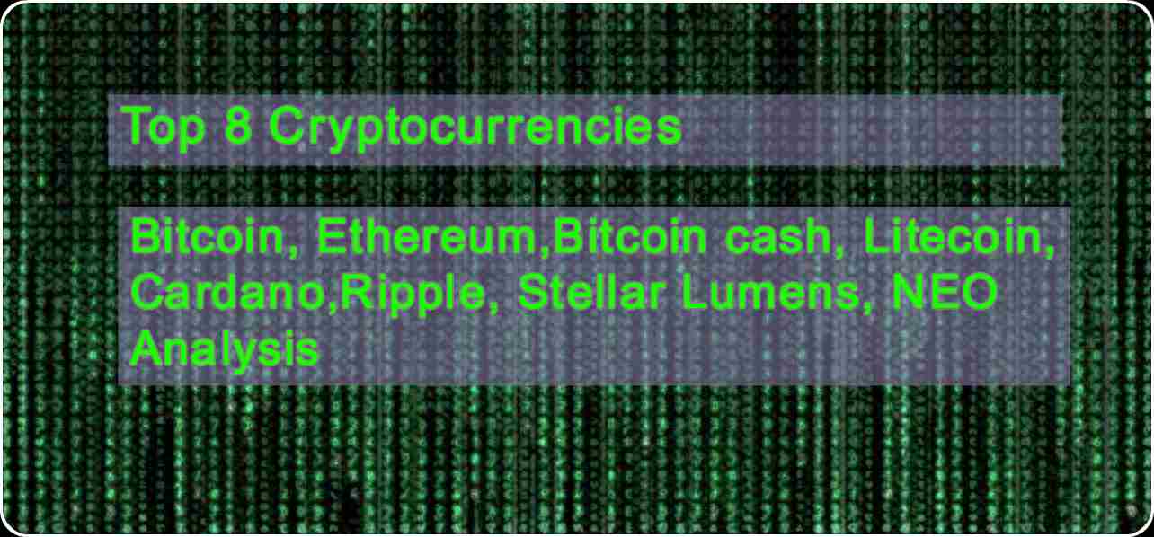 CRYPTONEWSBYTES.COM Top-8-Cryptocurrencies Top 8 Cryptocurrencies, Their Advantages and Disadvantages - Bitcoin, Ethereum,Bitcoin cash, Litecoin, Cardano,Ripple, Stellar Lumens, NEO Analysis  