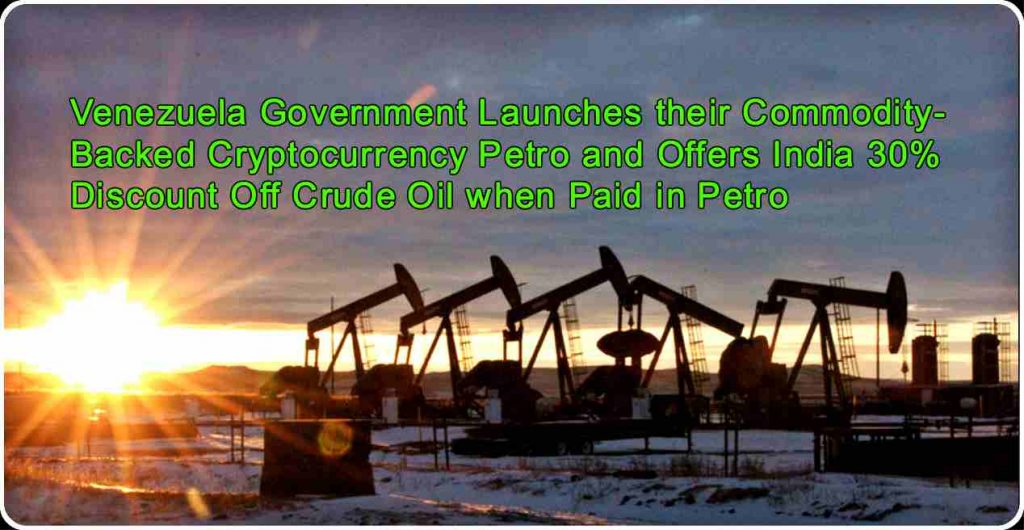 CRYPTONEWSBYTES.COM Venezuela-Government-Launches-their-Commodity-Backed-Cryptocurrency-Petro-and-Offers-India-30-Discou-1024x530 Venezuela Government Launches their Commodity-Backed Cryptocurrency Petro and Offers India 30% Discount Off Crude Oil when Paid in Petro  
