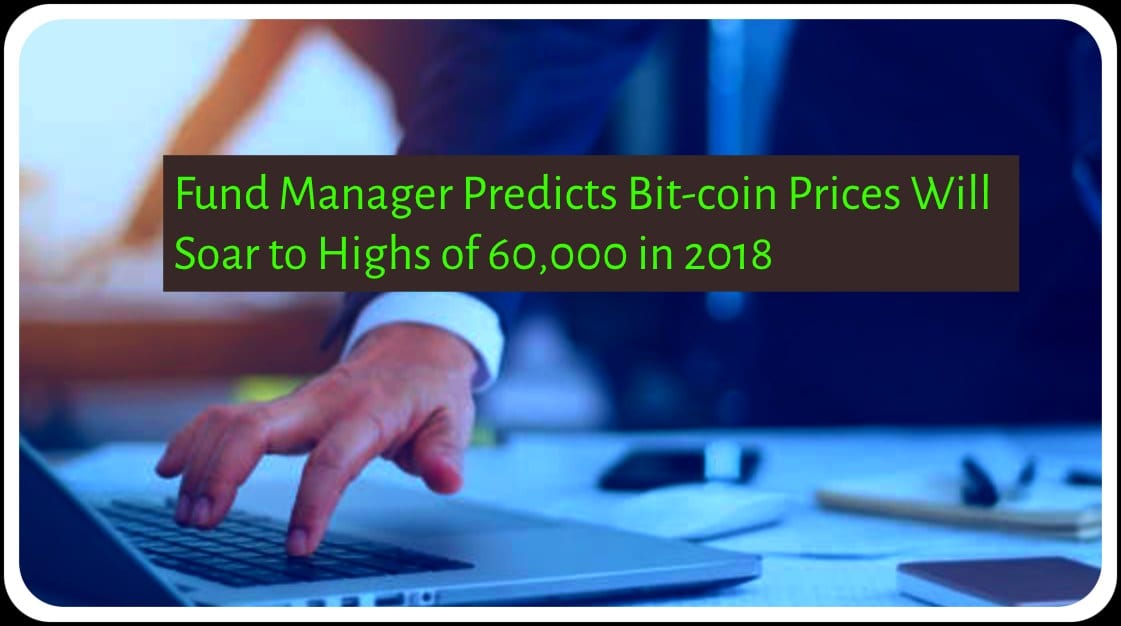 CRYPTONEWSBYTES.COM Goldman-Sachs-CEO-Slams-Crypto-Currency-Cynics-1 Fund Manager Predicts Bit-coin Prices Will Soar to Highs of 60,000 in 2018  