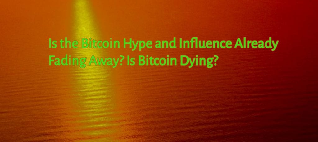 CRYPTONEWSBYTES.COM Screen-Shot-2018-06-13-at-7.05.18-PM-1-1024x457 Is the Bitcoin Hype and Influence Already Fading Away? Is Bitcoin Dying?  