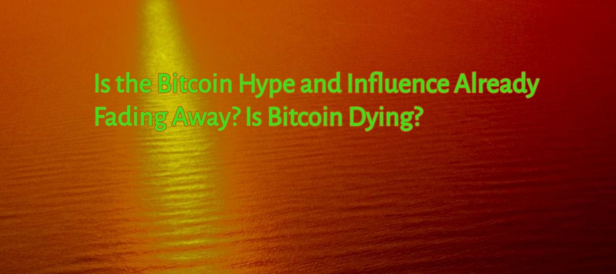 CRYPTONEWSBYTES.COM Screen-Shot-2018-06-13-at-7.05.18-PM-1 Is the Bitcoin Hype and Influence Already Fading Away? Is Bitcoin Dying?  