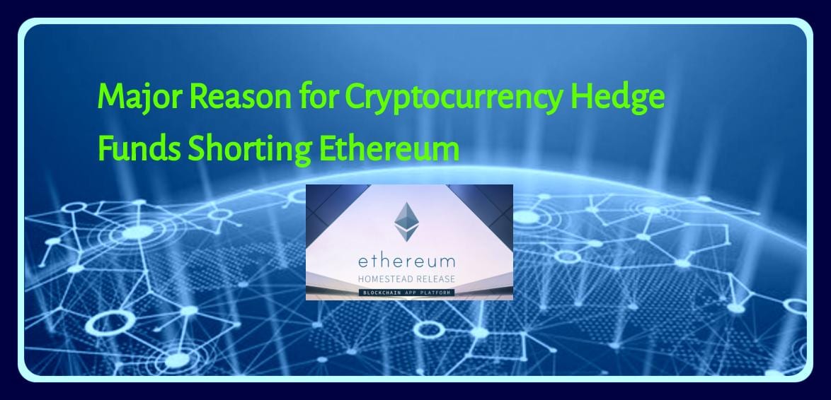 CRYPTONEWSBYTES.COM Major-Reason-for-Cryptocurrency-Hedge-Funds-Shorting-Ethereum Scaling Issue: Major Reason for Cryptocurrency Hedge Funds Shorting Ethereum  