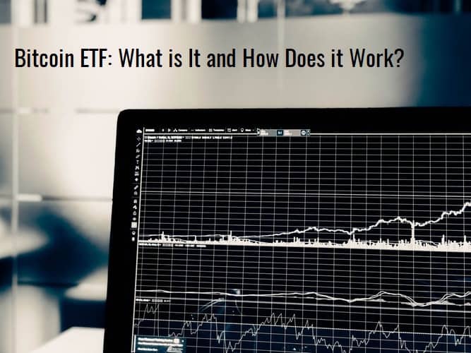 Bitcoin Etf What Is It And How Does It Work Cryptonewsbytes Com - 