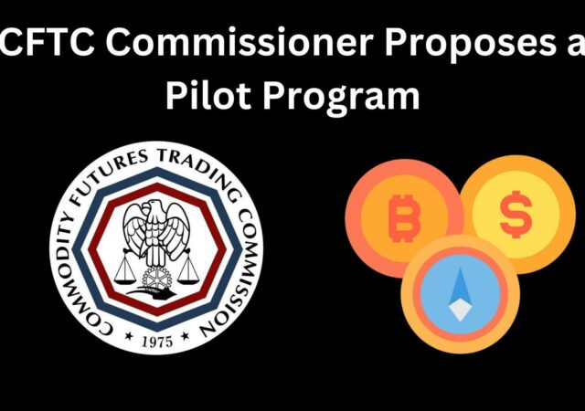 CRYPTONEWSBYTES.COM CFTC-commissioner-proposes-a-pilot-program-640x450 The Future of US Crypto Regulation: CFTC Commissioner Proposes a Pilot Program  