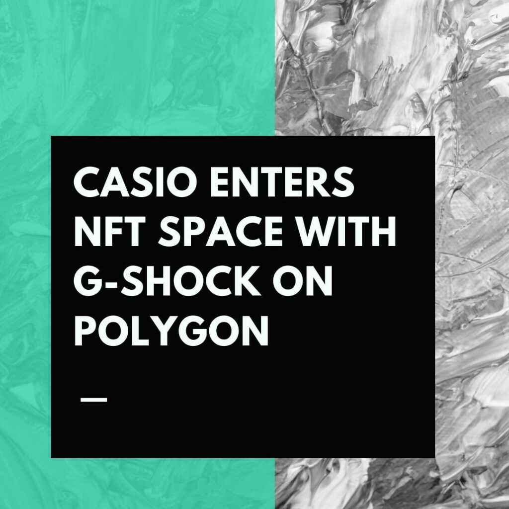 CRYPTONEWSBYTES.COM Casio-Enters-NFT-Space-with-G-SHOCK-on-Polygon-1024x1024 Casio Enters NFT Space with G-SHOCK on Polygon  