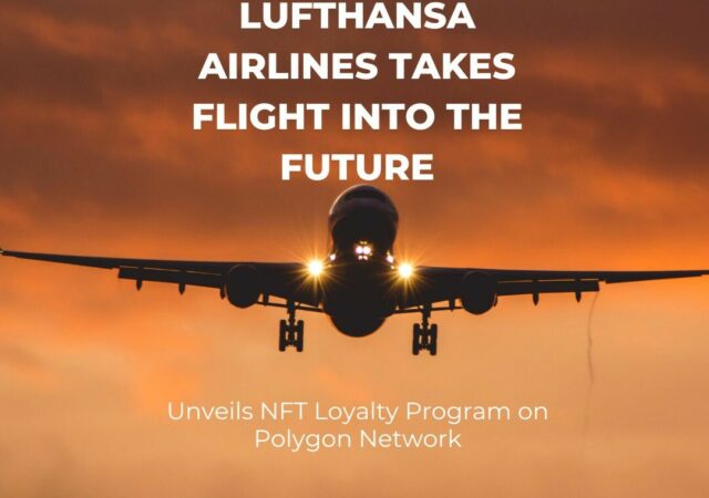 CRYPTONEWSBYTES.COM Lufthansa-Airlines-Takes-Flight-into-the-Future-640x450 Lufthansa Airlines Takes Flight into the Future by Unveiling NFT Loyalty Program on Polygon Network  