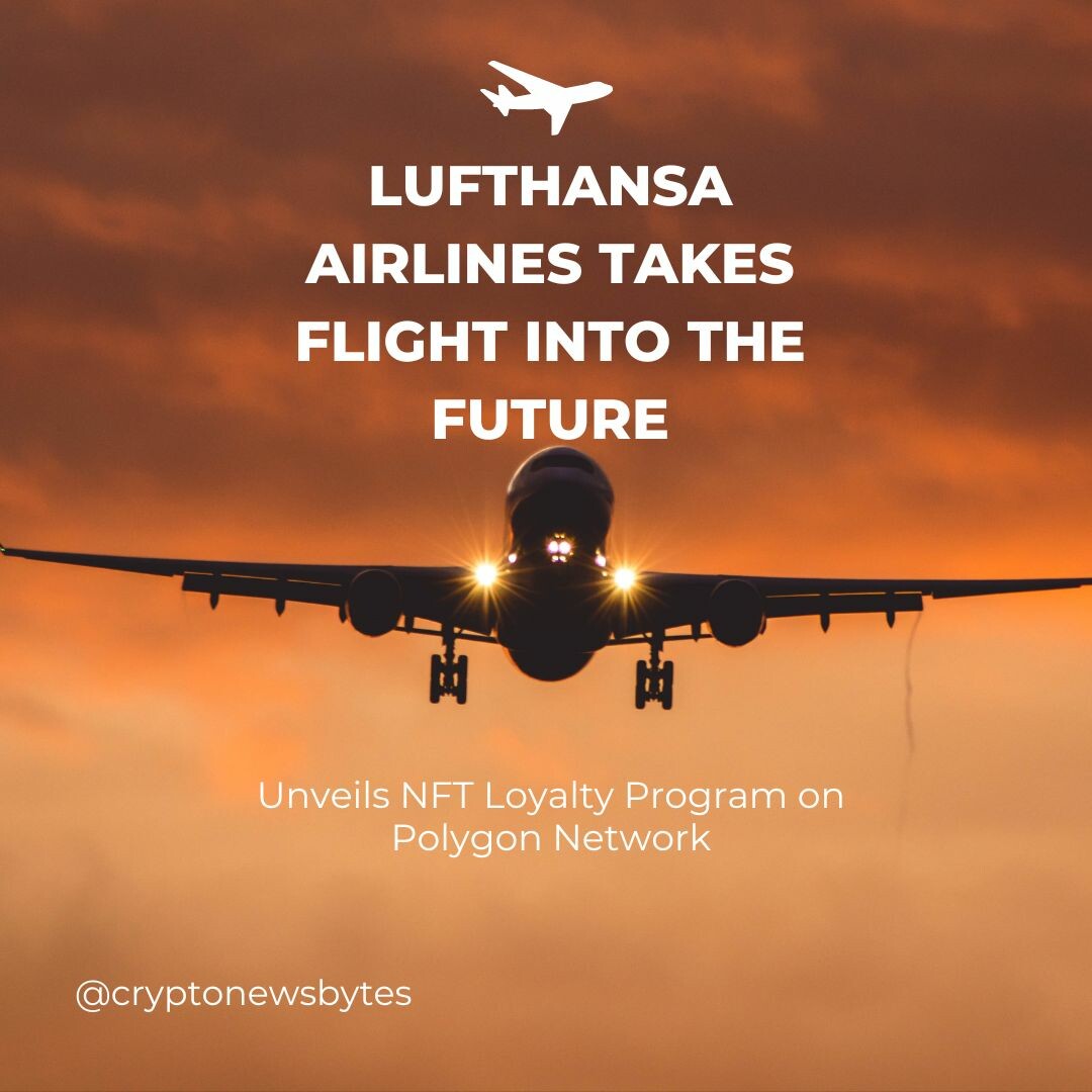 CRYPTONEWSBYTES.COM Lufthansa-Airlines-Takes-Flight-into-the-Future Lufthansa Airlines Takes Flight into the Future by Unveiling NFT Loyalty Program on Polygon Network  
