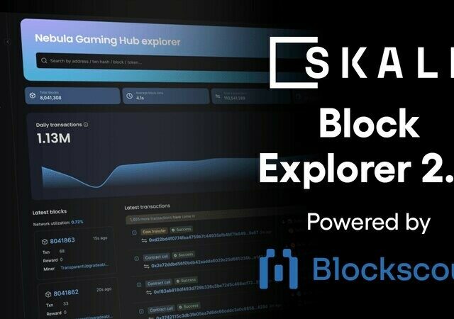 CRYPTONEWSBYTES.COM SKALE-Launches-Block-Explorer-2.0-with-New-Features-for-Mainnet-Interaction-640x450 SKALE Launches Block Explorer 2.0 with New Features for Mainnet Interaction  