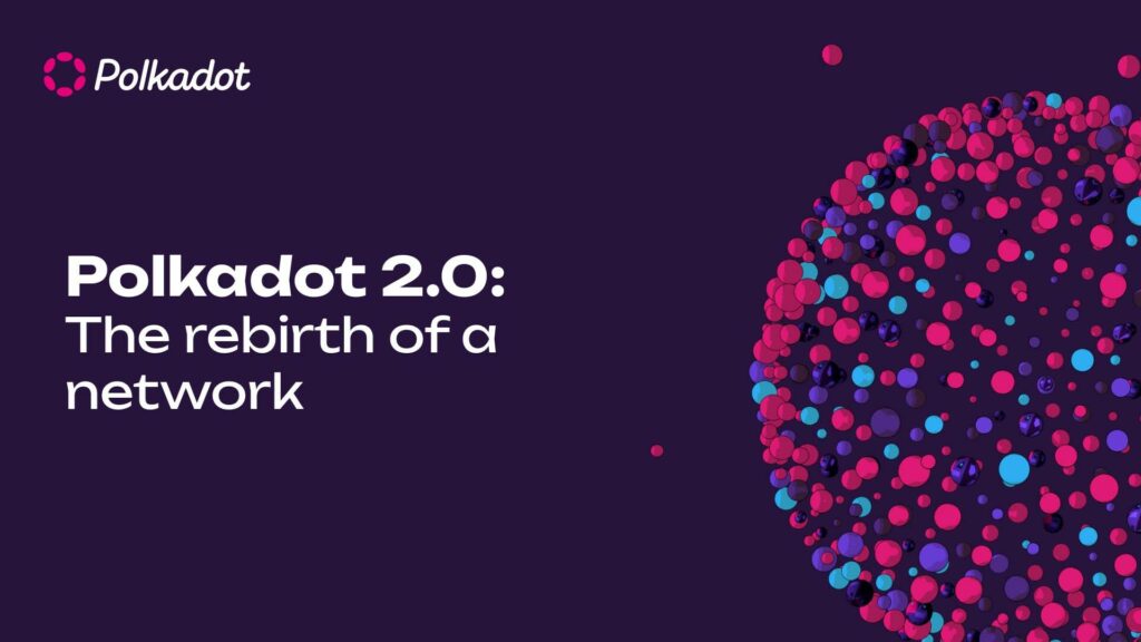 CRYPTONEWSBYTES.COM Polkadot-2.0-Key-Milestones-and-Innovations-in-Blockchain-1024x576 Polkadot 2.0 Key Milestones and Innovations in Blockchain  