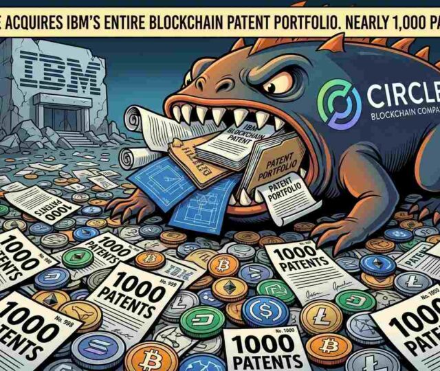 Circle Just Bought Ibms Entire Blockchain Patent Portfolio Nearly 1000 Patents No Price Tag
