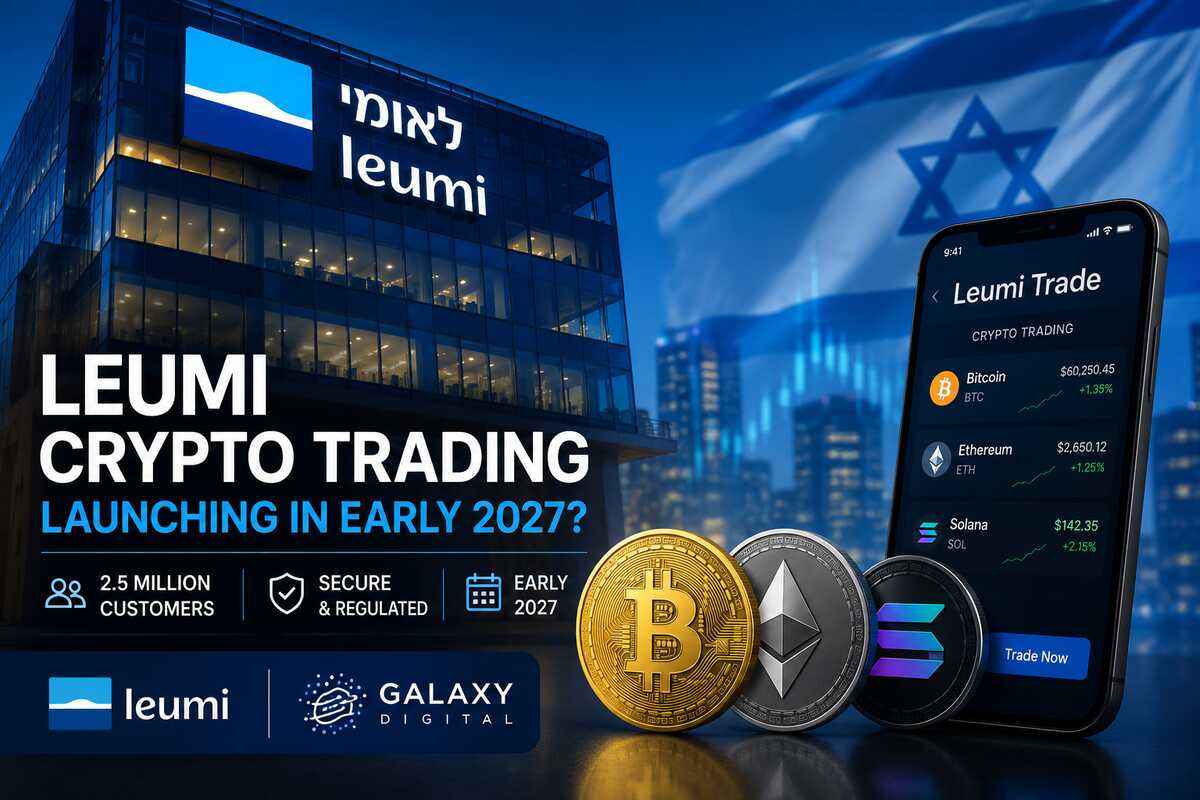 Leumi Crypto Trading Could Launch in Israel in Early 2027