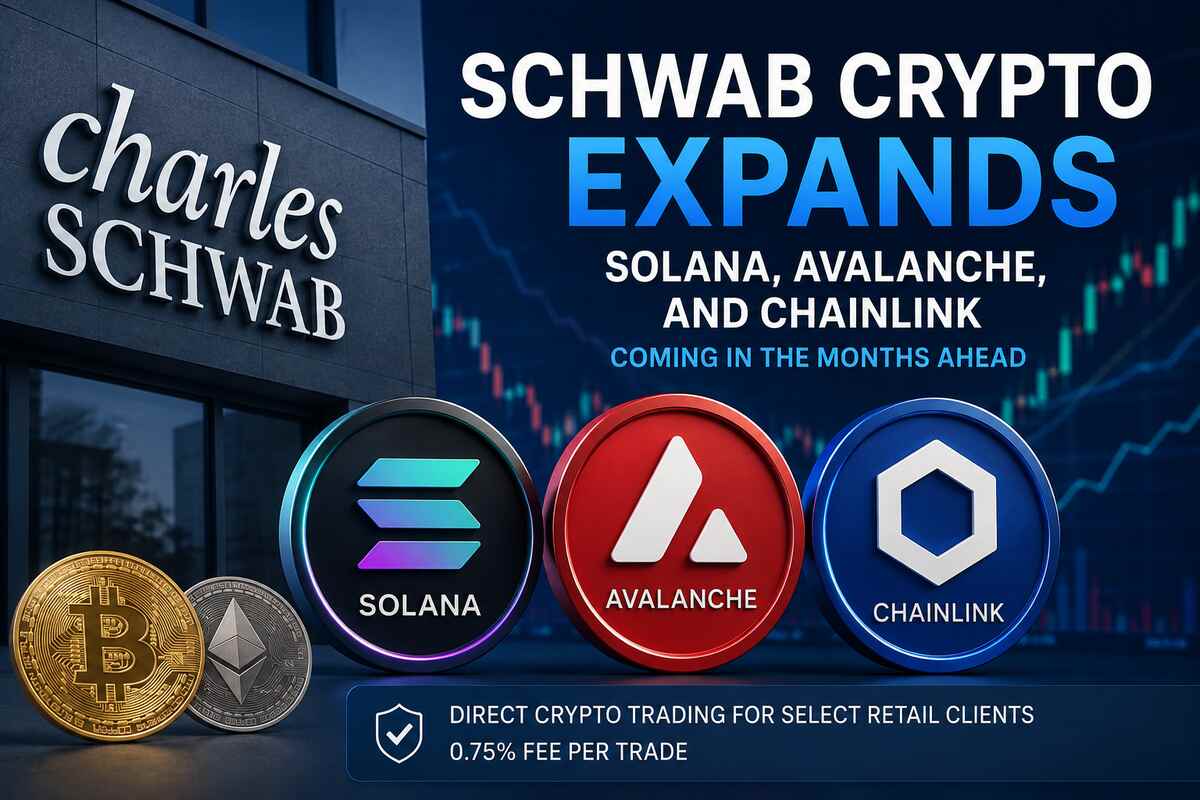 Schwab Crypto Expands with Solana Avalanche and Chainlink